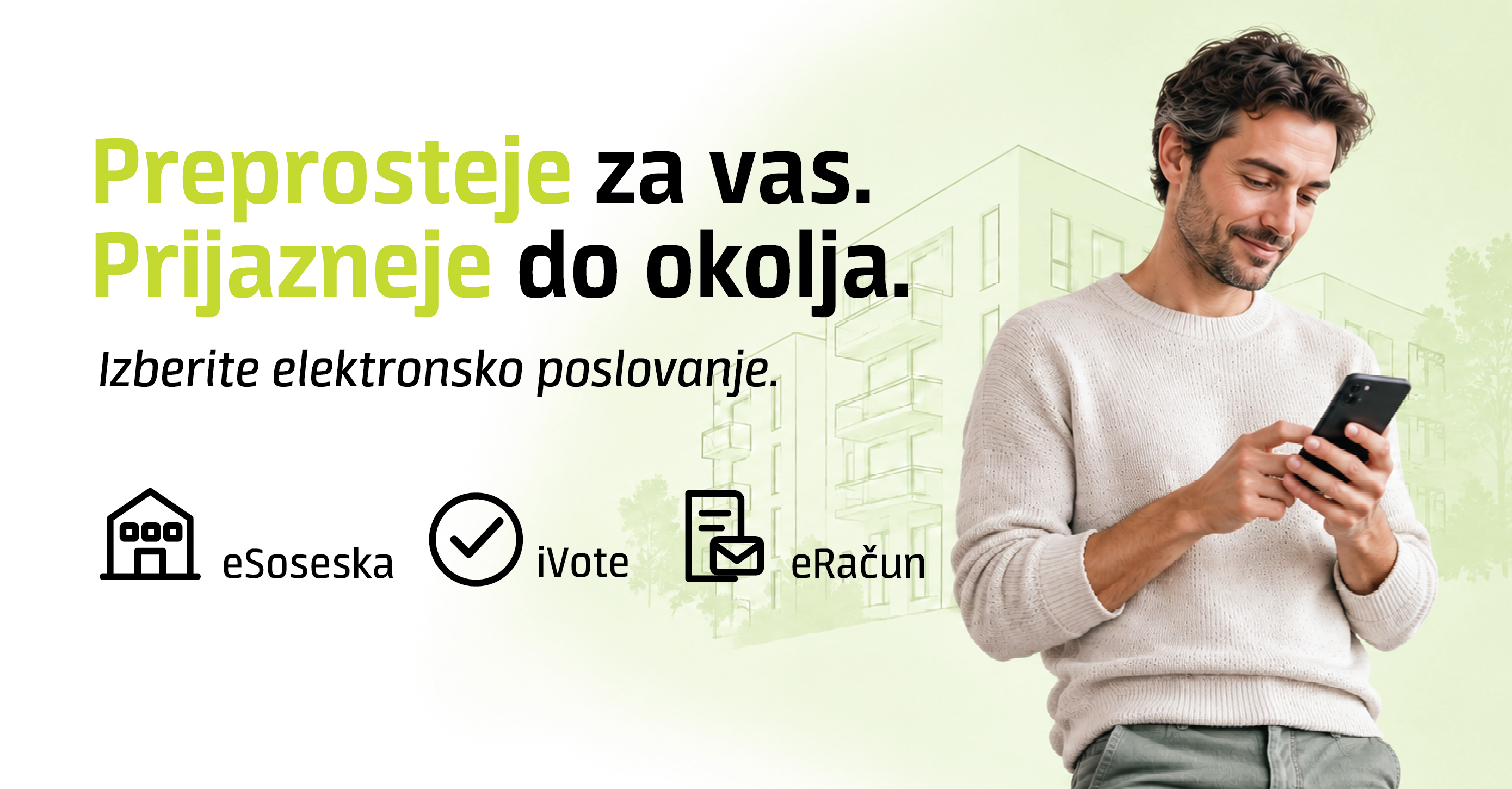 Preprosteje za vas. Prijazneje do okolja.